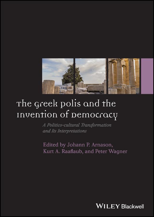 The Greek Polis and the Invention of Democracy
