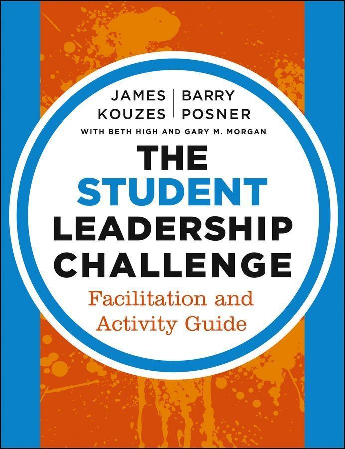 The Student Leadership Challenge - James M. Kouzes/ Barry Z. Posner/ Beth High/ Gary M. Morgan