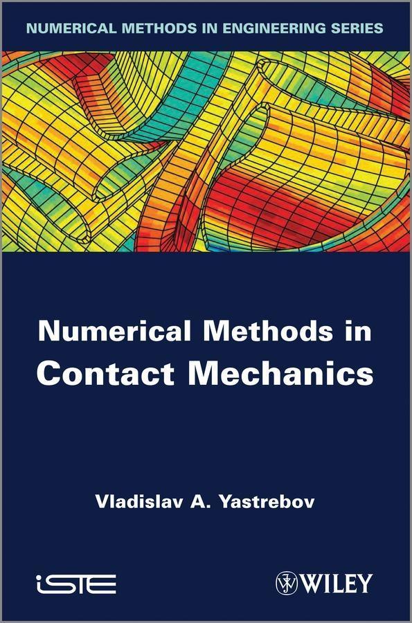Numerical Methods in Contact Mechanics - Vladislav A. Yastrebov