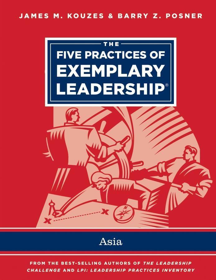 The Five Practices of Exemplary Leadership - Asia - James M. Kouzes/ Barry Z. Posner