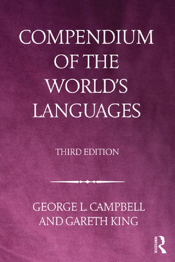 Compendium of the World's Languages - George L. Campbell/ Gareth King