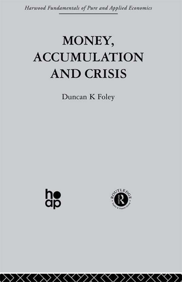 Money Accumulation and Crisis - D. Foley
