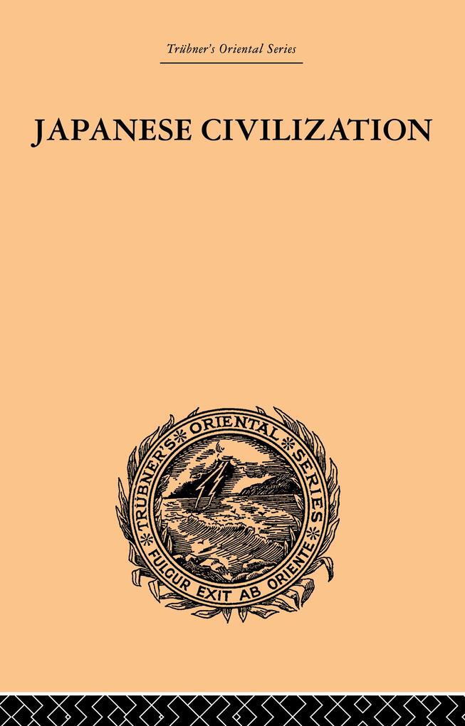 Japanese Civilization its Significance and Realization - Kishio Satomi