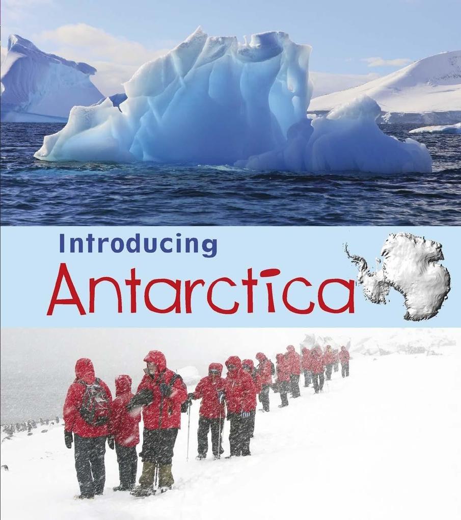 Introducing Antarctica - Anita Ganeri