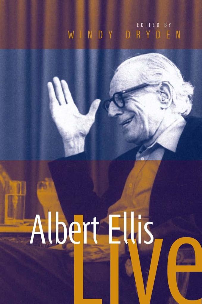 Albert Ellis Live! - Windy Dryden/ Albert Ellis