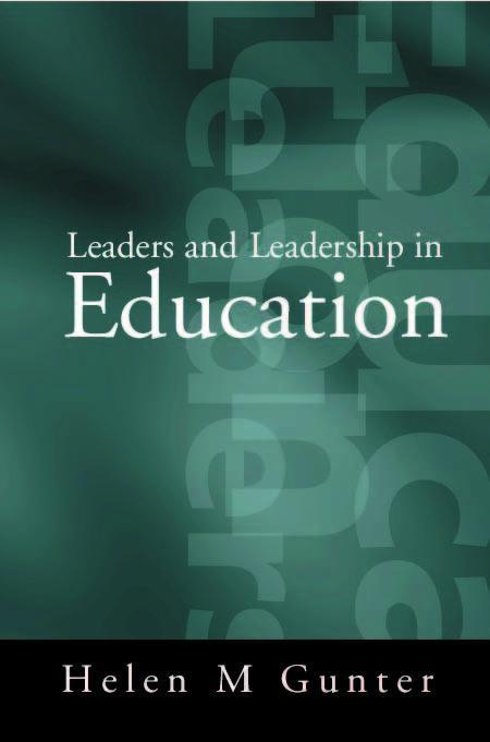 Leaders and Leadership in Education - Helen Gunter