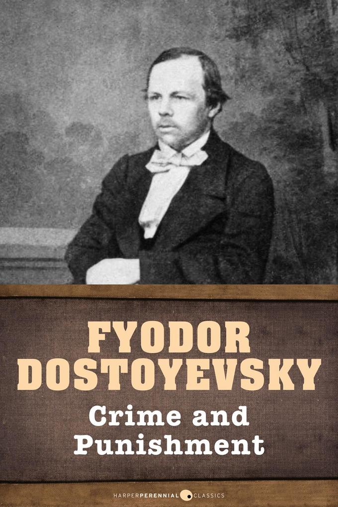 Crime And Punishment - Fyodor Dostoyevsky