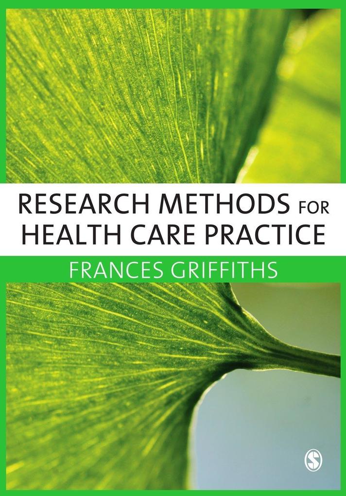Research Methods for Health Care Practice - Frances Griffiths