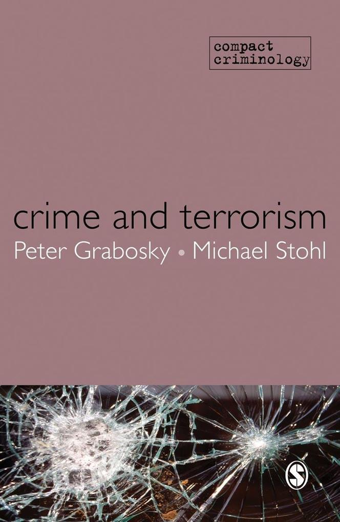 Crime and Terrorism - Peter Grabosky/ Michael S. Stohl