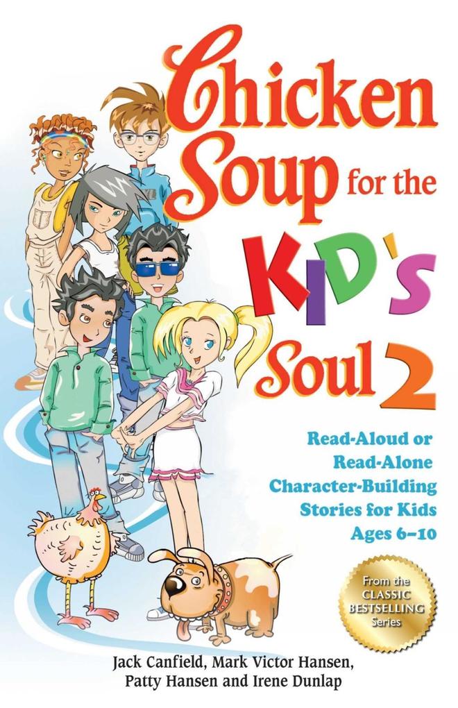 Chicken Soup for the Kid's Soul 2 - Jack Canfield/ Mark Victor Hansen