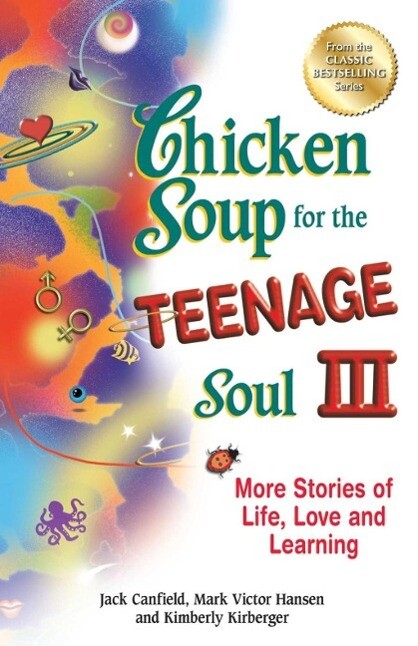 Chicken Soup for the Teenage Soul III - Jack Canfield/ Mark Victor Hansen