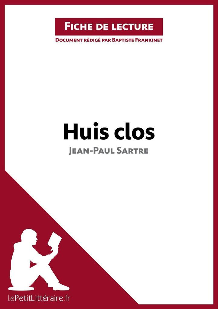 Huis clos de Jean-Paul Sartre (Fiche de lecture) - Lepetitlitteraire/ Baptiste Frankinet