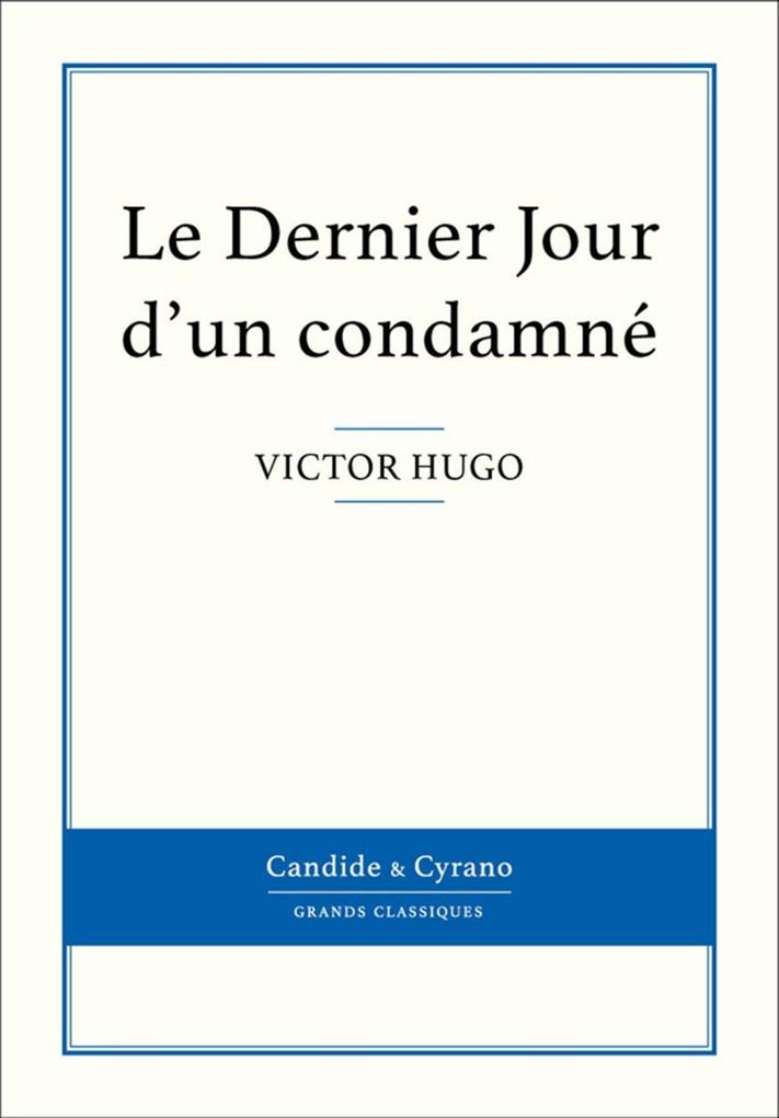 Le Dernier Jour d'un condamné - Victor Hugo
