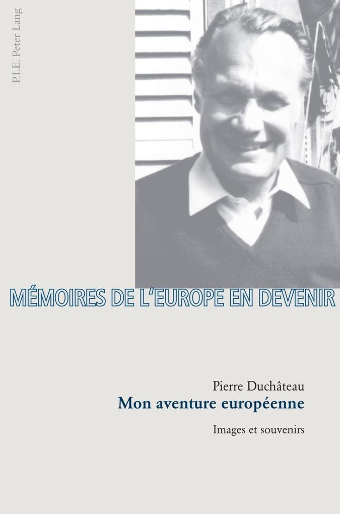 Mon aventure europeenne - Pierre Duchateau