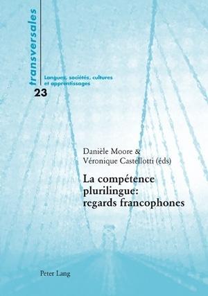 La competence plurilingue : regards francophones als eBook von - Peter Lang AG, Internationaler Verlag der Wissenschaften