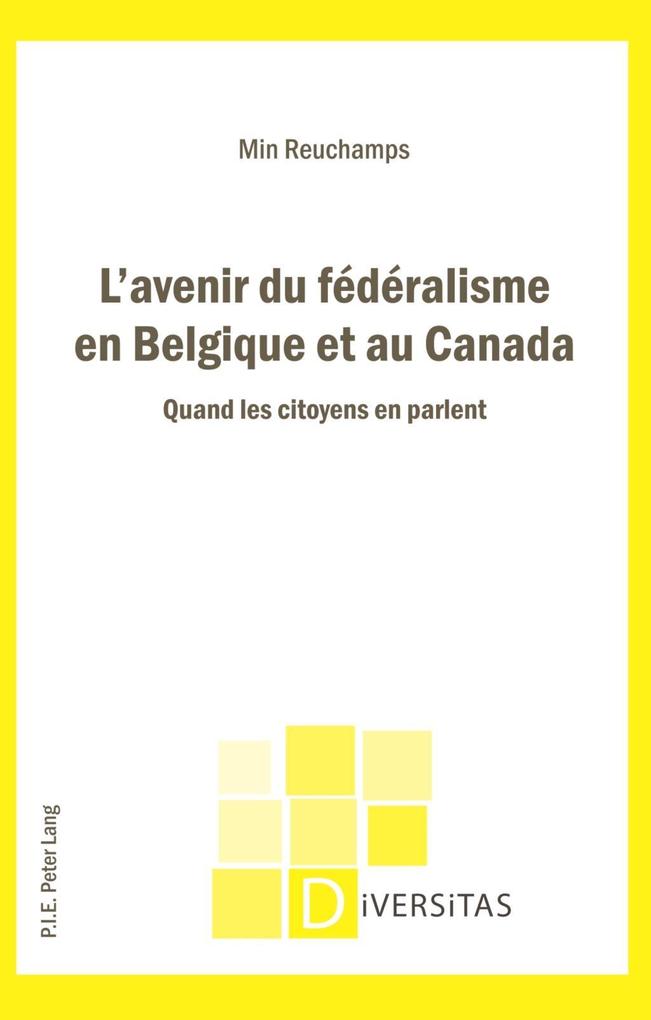 L'avenir du federalisme en Belgique et au Canada - Min Reuchamps