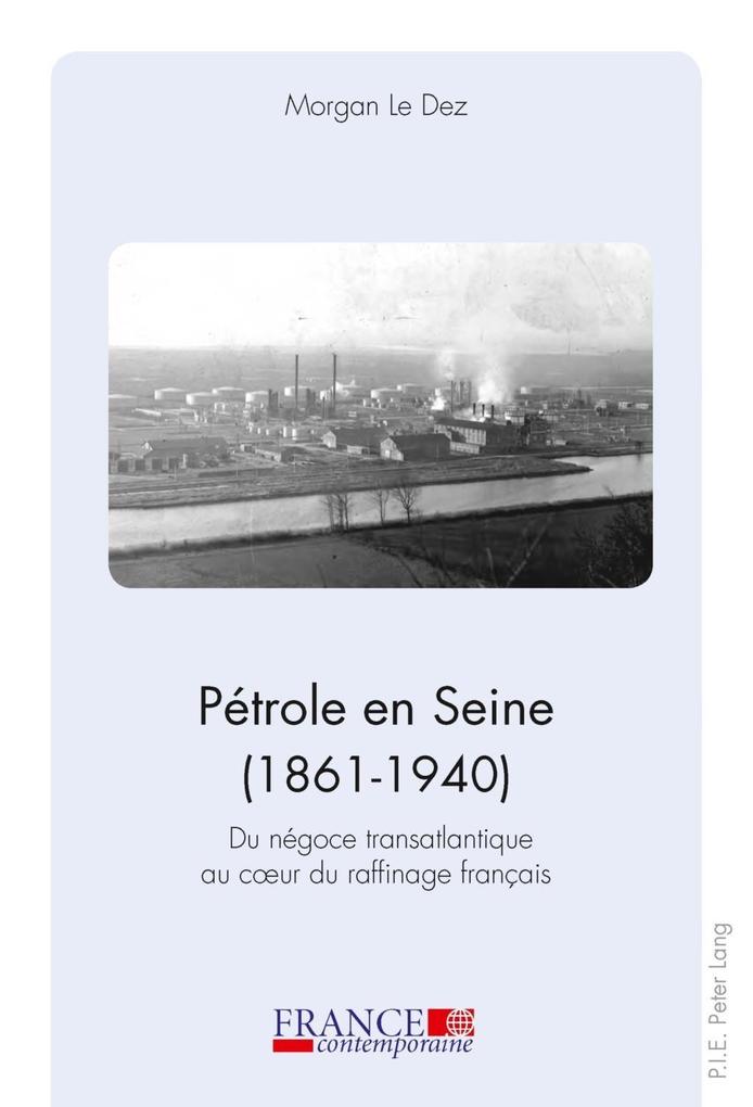 Petrole en Seine (1861-1940)