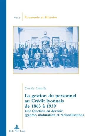 La gestion du personnel au Credit lyonnais de 1863 a 1939
