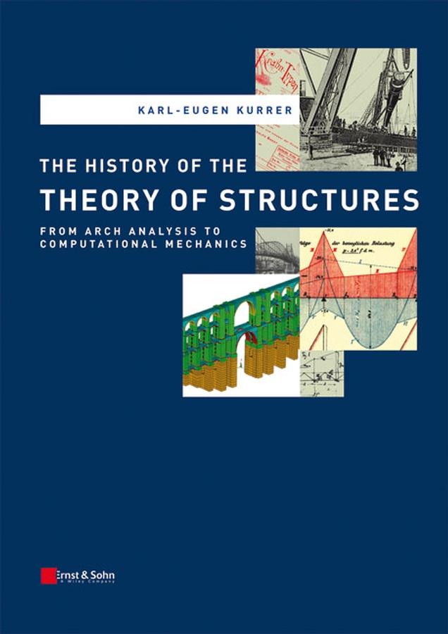The History of the Theory of Structures - Karl-Eugen Kurrer