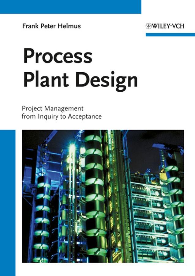 Process Plant Design - Frank Peter Helmus