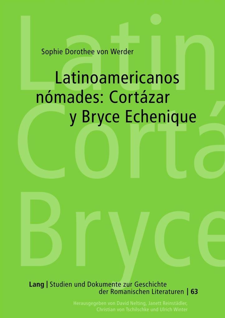 Latinoamericanos nomades: Cortazar y Bryce Echenique - Sophie von Werder