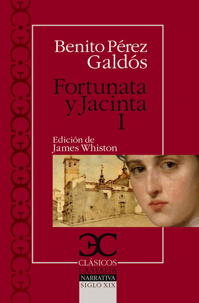 Fortunata y Jacinta I - Benito Pérez Galdós