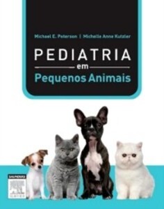 Pediatria De Pequenos Animais als eBook von Michael E. Peterson, Michelle Anne KUTZLER - Elsevier Health Sciences Brazil