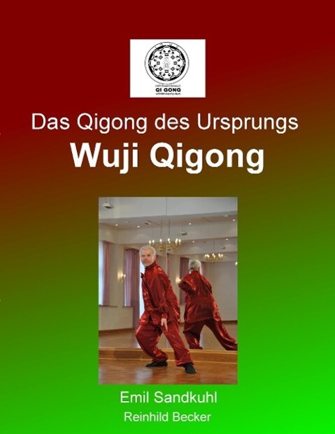 Das Qigong des Ursprungs - Reinhild Becker/ Emil Sandkuhl