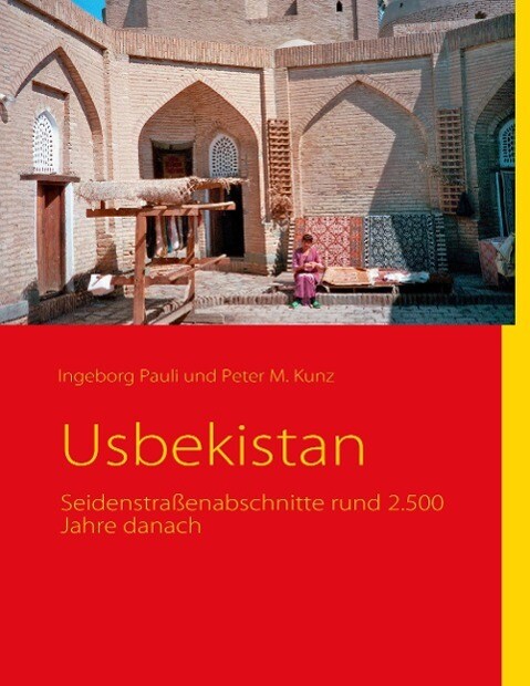 Usbekistan - Peter M. Kunz/ Ingeborg Pauli