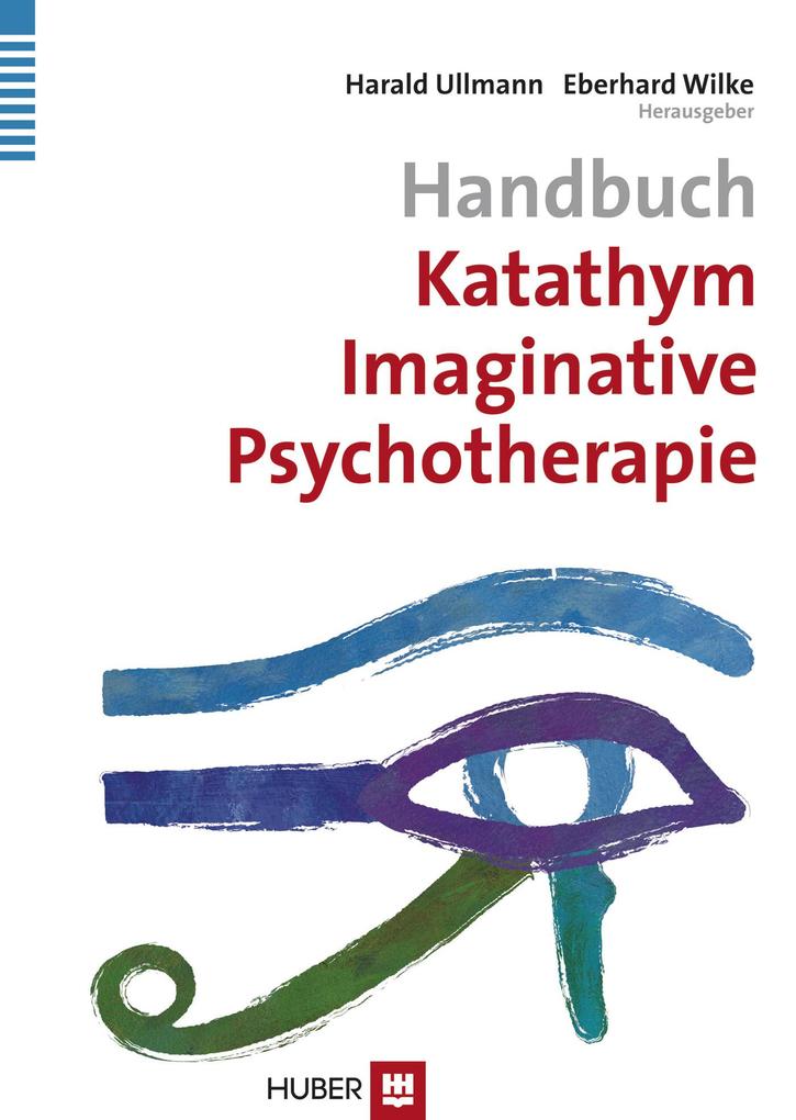 Handbuch Katathym Imaginative Psychotherapie (KIP)