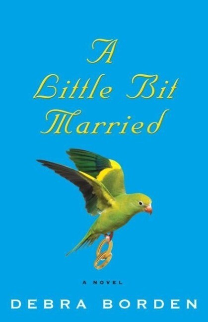 A Little Bit Married als eBook von Debra Borden - Crown/Archetype
