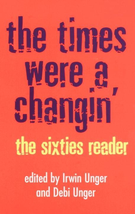 The Times Were a Changin' - Irwin Unger/ Debi Unger