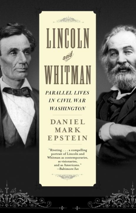 Lincoln and Whitman - Daniel Mark Epstein