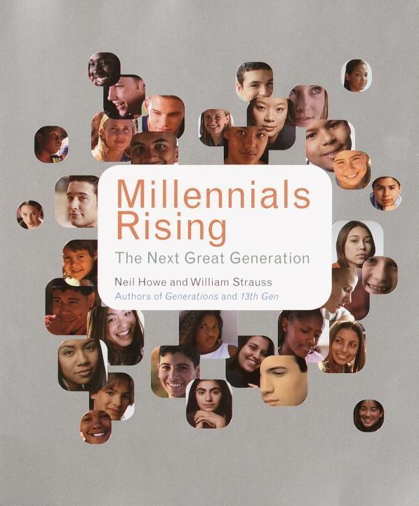 Millennials Rising - Neil Howe/ William Strauss