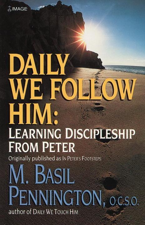 Daily We Follow Him - Basil Pennington
