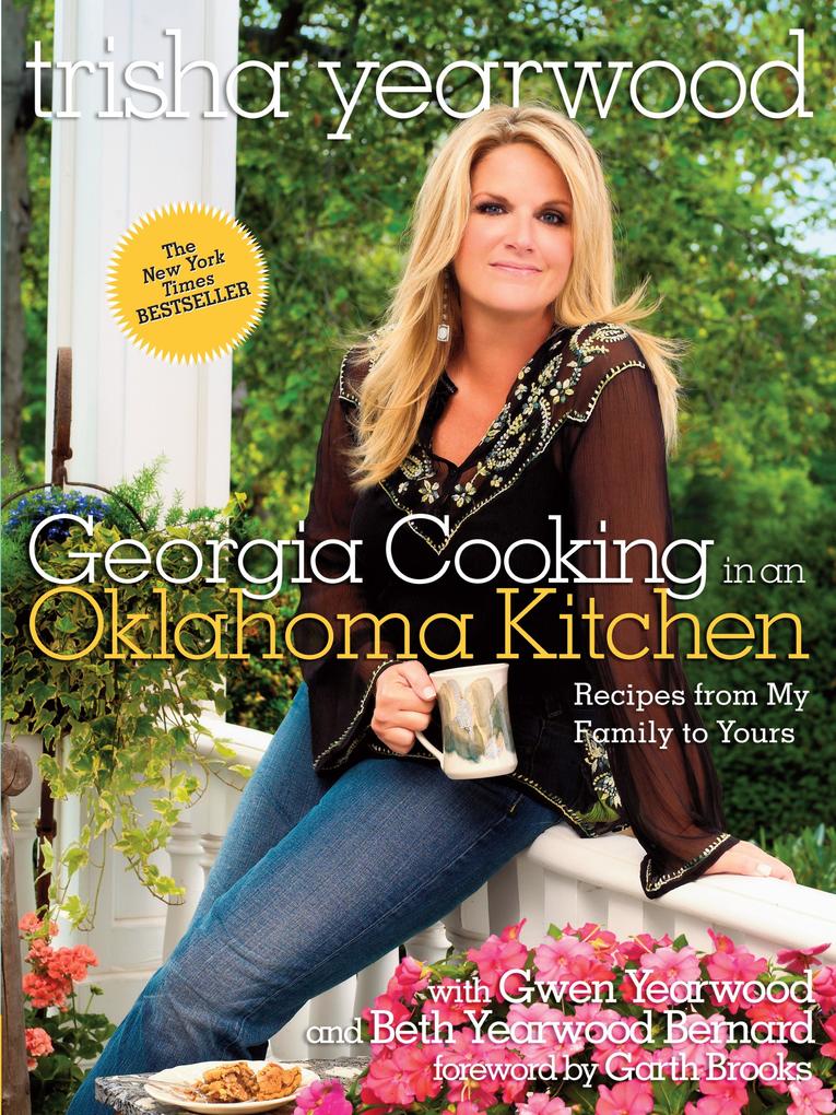 Georgia Cooking in an Oklahoma Kitchen - Trisha Yearwood