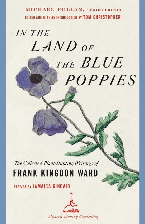 In the Land of the Blue Poppies - Frank Kingdon Ward