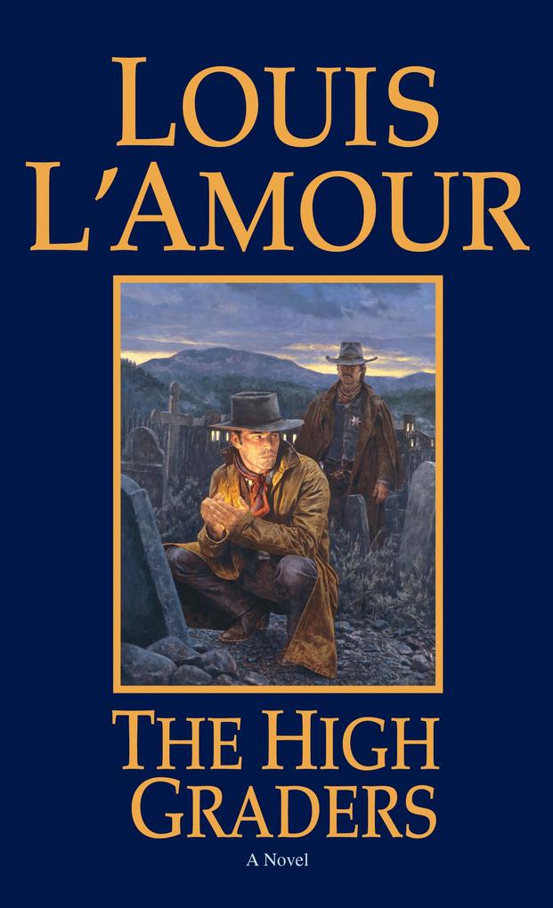 The High Graders - Louis L'Amour