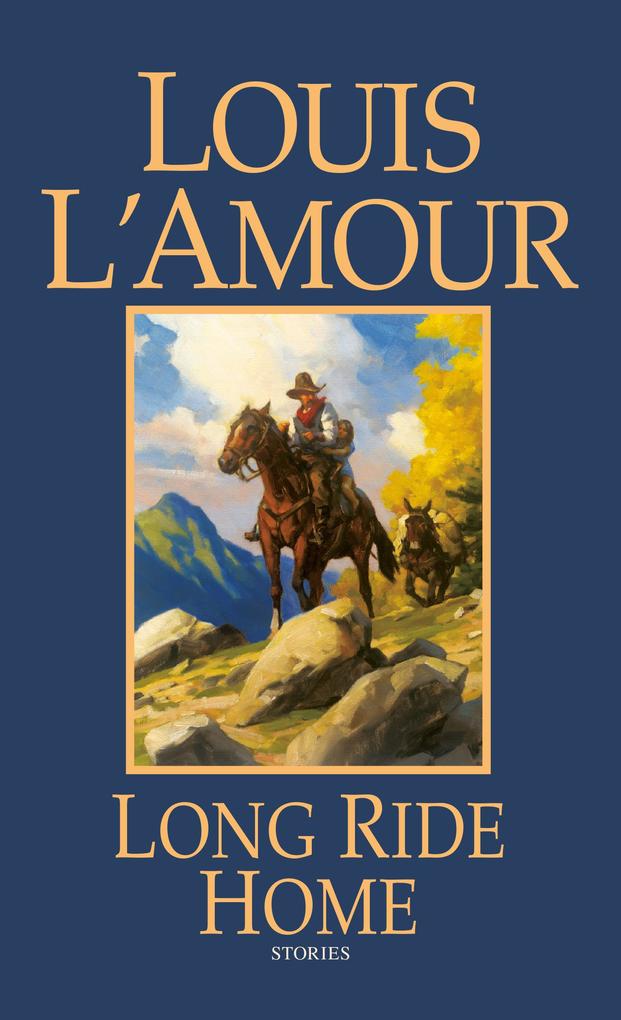 Long Ride Home - Louis L'Amour