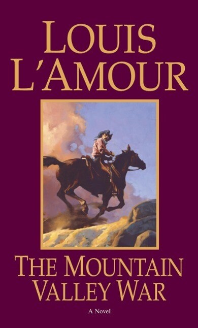 The Mountain Valley War - Louis L'Amour