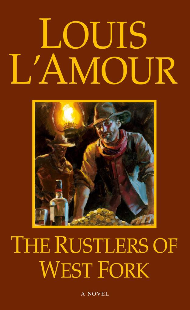 Rustlers of West Fork - Louis L'Amour