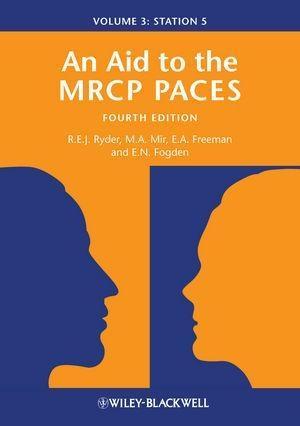 An Aid to the MRCP PACES Volume 3 - Robert E. J. Ryder/ M. Afzal Mir/ Anne Freeman/ Edward Fogden