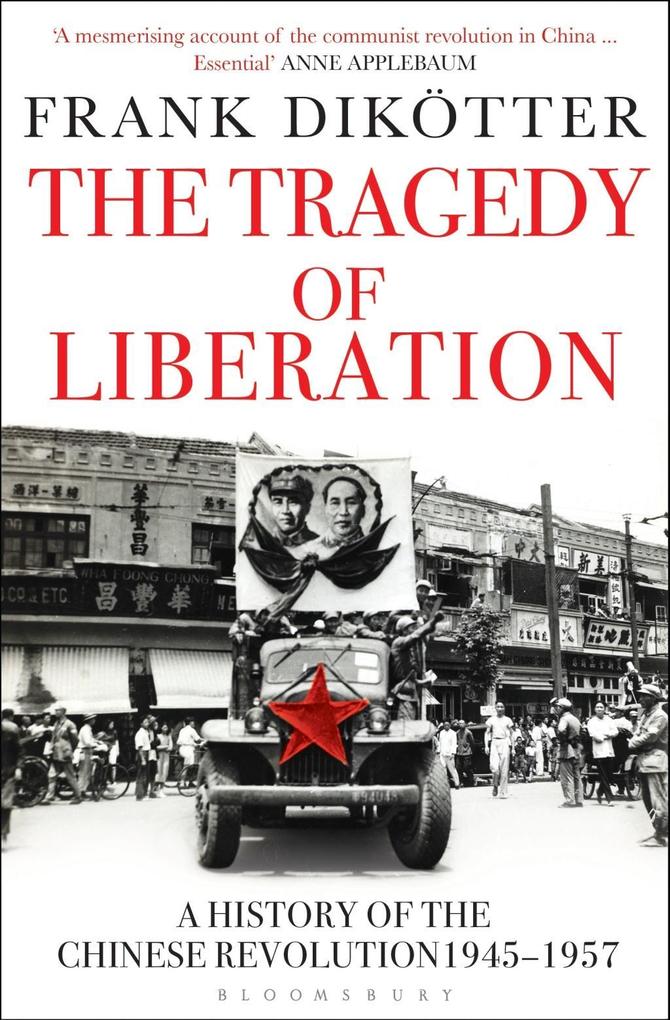 The Tragedy of Liberation - Frank Dikötter