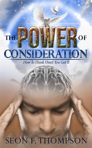 Power of Consideration - Seon F. Thompson