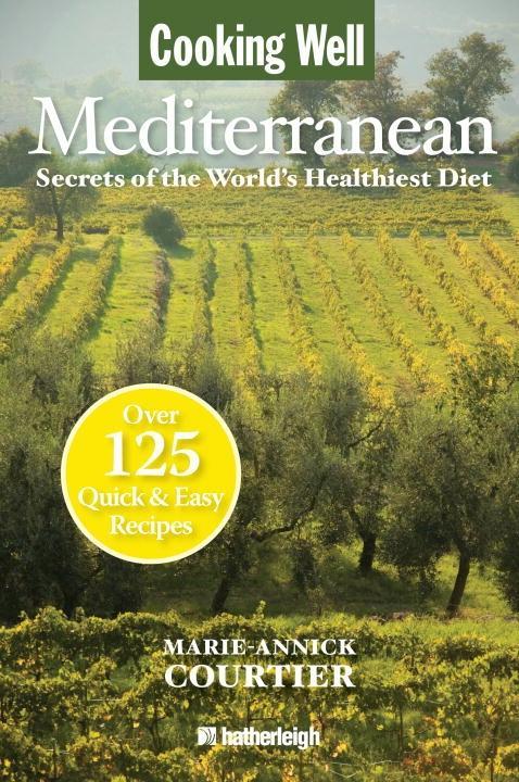 Cooking Well: Mediterranean - Marie-Annick Courtier
