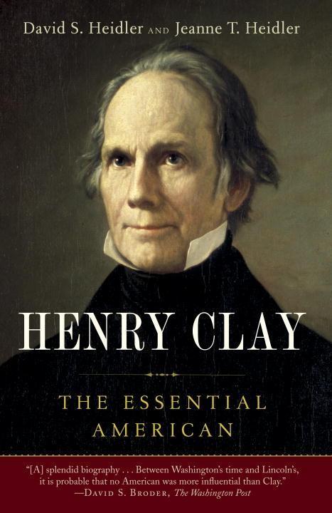 Henry Clay - David S. Heidler