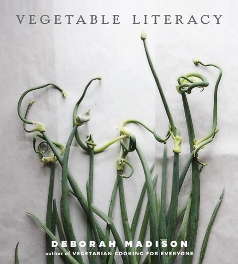 Vegetable Literacy - Deborah Madison