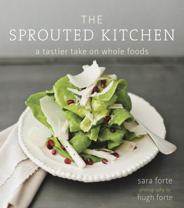The Sprouted Kitchen - Sara Forte