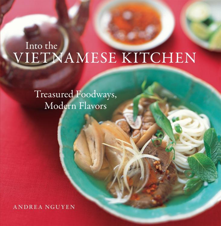 Into the Vietnamese Kitchen - Andrea Nguyen