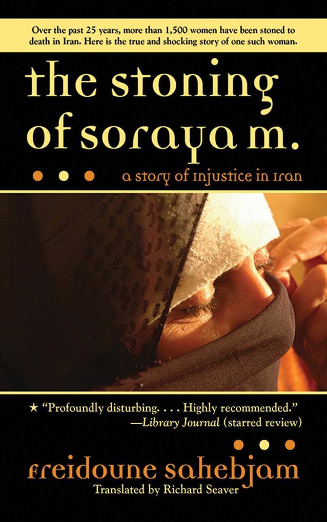 The Stoning of Soraya M. - Freidoune Sahebjam